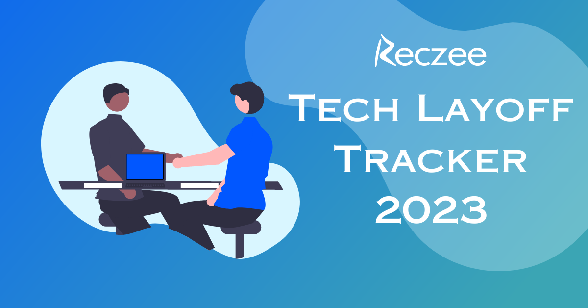 Tech Layoff Tracker 2023 Reczee